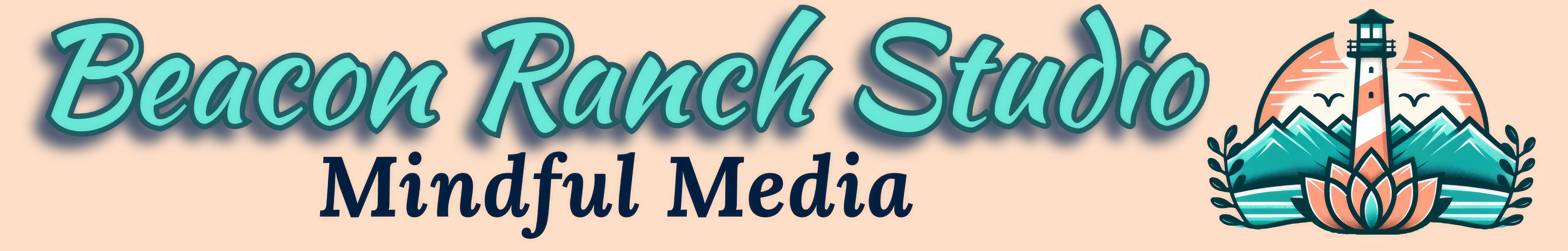 Beacon Ranch Studio| Mindful Media